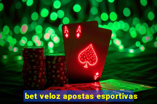 bet veloz apostas esportivas